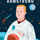 The Extraordinary Life of Neil Armstrong