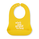 Aint Too Proud to Beg Wonder Bib